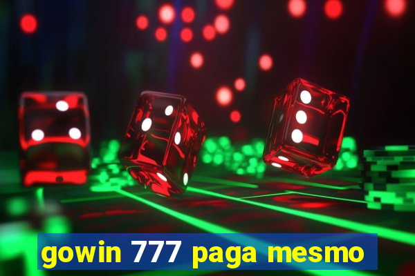 gowin 777 paga mesmo